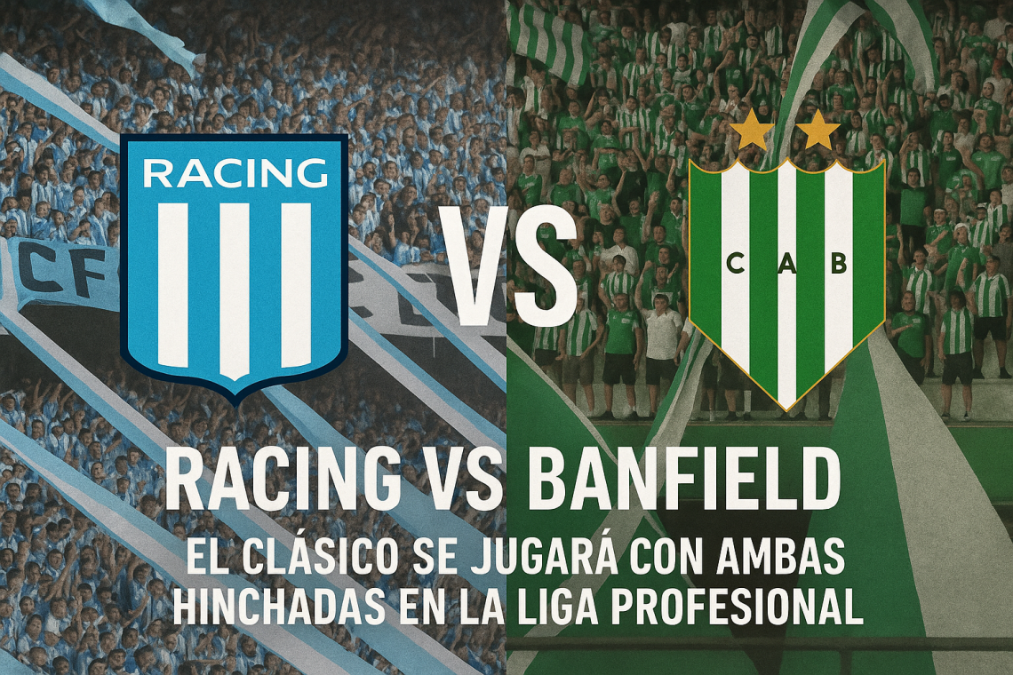 Racing vs Banfield: el clásico se jugará con ambas hinchadas en la Liga Profesional