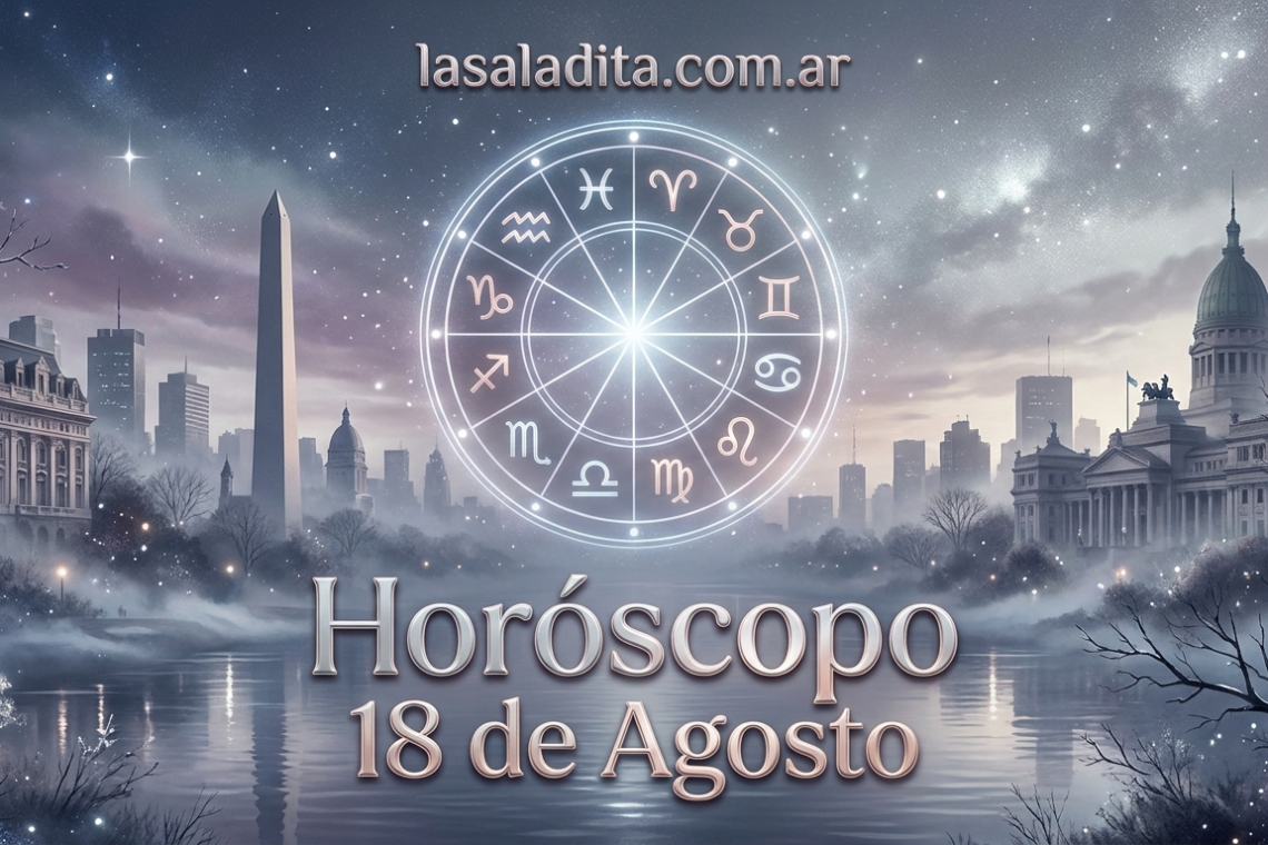 Horóscopo para hoy, martes 18 de agosto 2026: las predicciones para los 12 signos zodiacales avellaneda