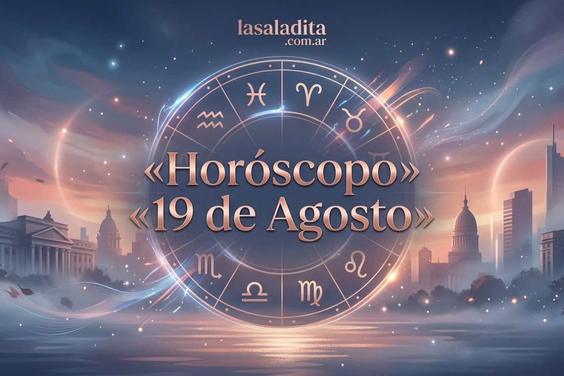 Horóscopo para hoy, miércoles 19 de agosto 2026: las predicciones para los 12 signos zodiacales avellaneda